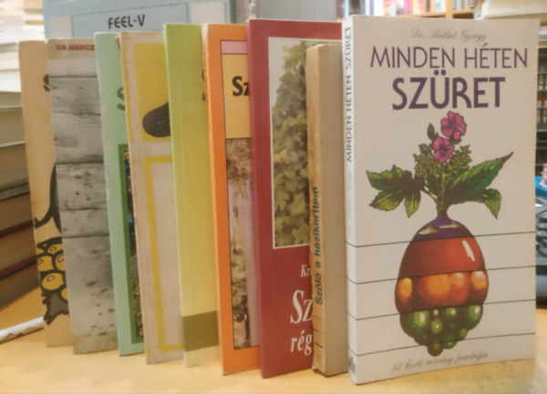 Proh�szka Ferenc, Kriszten Gy�rgy, Dr.Szent-Mikl�ssy Ferenc, Dr. B�lint Gy�rgy - 9 db Majdnem bor: Minden h�ten sz�ret; Sz�l� a h�zikertben; Sz�l�sgazd�lnak r�gi �s �j m�vel�sm�dok; Sz�l�sgazd�k k�nyve; Sz�p sz�l�b�l finom bort!; Olt�s, szemz�s, dugv�nyoz�s; Sz�l�lugas; A must �s a bor egyszer� kezel