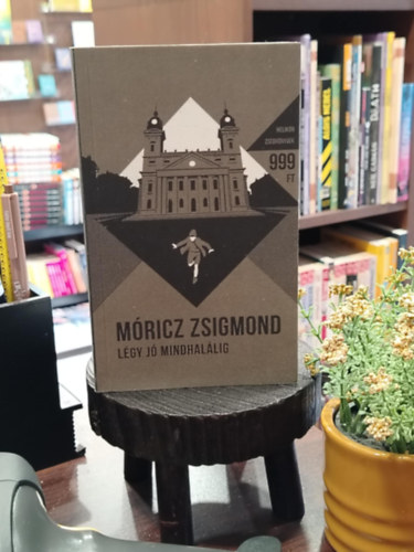 Mricz Zsigmond - Lgy j mindhallig - Helikon Zsebknyvek 41