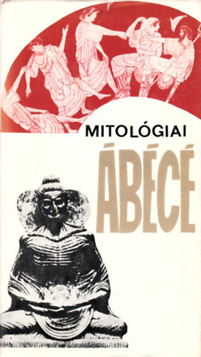 Dobossy László Bodrogi Tibor Dömötör Tekla Komoróczy Géza Katona Imre Horváth Tibor Kovács György Wessetzky Vilmos Sárkány Mihály Waczulik Margit ifj. Kodolányi János Mády Zoltán Kecs - Mitológiai ábécé