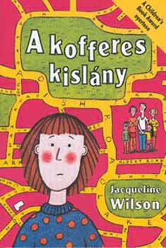 Jacqueline Wilson - A kofferes kisl�ny
