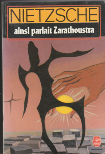 Fr�d�ric Nietzsche - Ainsi parlait Zarathoustra