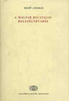 Mez Andrs - A magyar hivatalos helysgnvads