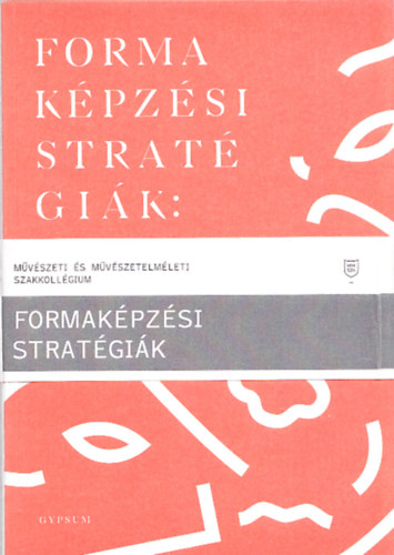 Albert dm - Formakpzsi stratgik 1-2. - Gipsz szemllteteszkzk s mtrgymsolatok hasznlata a rajzoktatsban / Form creation strategies: using plaster casts &art work copies in teaching drawing