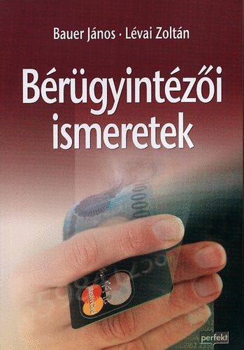 Lvai Zoltn (szerk.) Bauer Jnos - Brgyintzi ismeretek