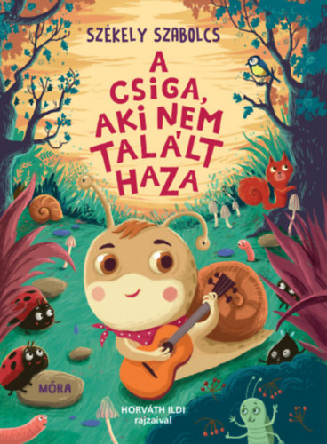 Szkely Szabolcs - A csiga, aki nem tallt haza