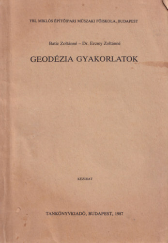 dr. Ercsey Zolt�nn� - Geod�zia gyakorlatok