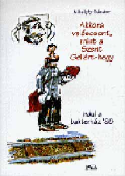 Mihlyfy Sndor - Akkora velscsont, mint a Szent Gellrt-hegy