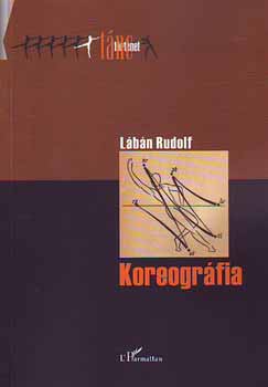 Lábán Rudolf - Koreográfia