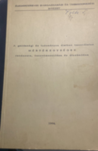 A gazdasgi s tudomnyos letben hasznlatos mrtkegysgek rendszere, sszehasonltsa s tszmtsa
