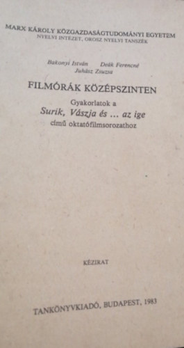 Bakonyi Istvn, Dek Ferencn, Juhsz Zsuzsa - Filmrk kzpszinten