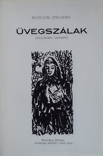 Bodicsi Zsuzsa - �vegsz�lak (Novell�k, versek)
