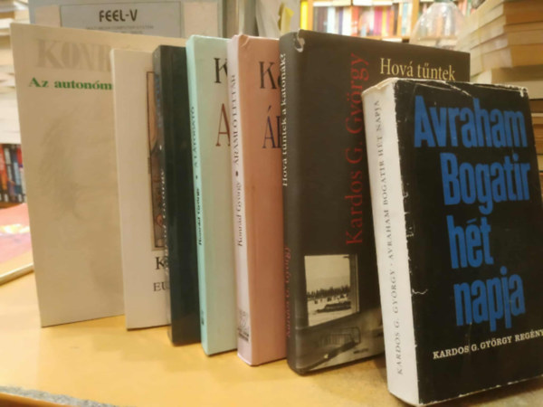 Kardos G. Gy�rgy, Konr�d Gy�rgy - 7 db Kardos G + Konr�d: Avraham Bogatir h�t napja; Hova t�ntek a katon�k?; �raml� lelt�r; A l�togat�; K��ra; Eur�pa k�ld�k�n; Az auton�mia k�s�rt�se - Antipolitika