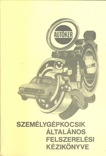 ismeretlen - Szem�lyg�pkocsik �ltal�nos felszerel�si k�zik�nyve
