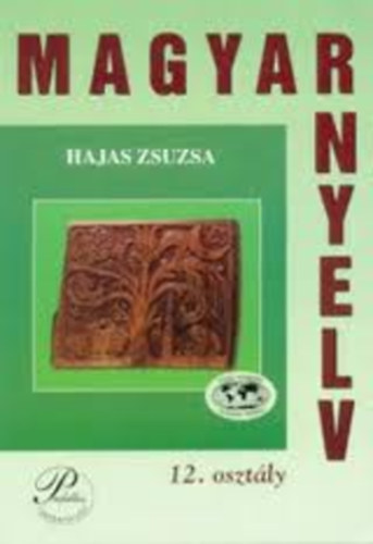 Hajas Zsuzsa - Magyar nyelv 12.