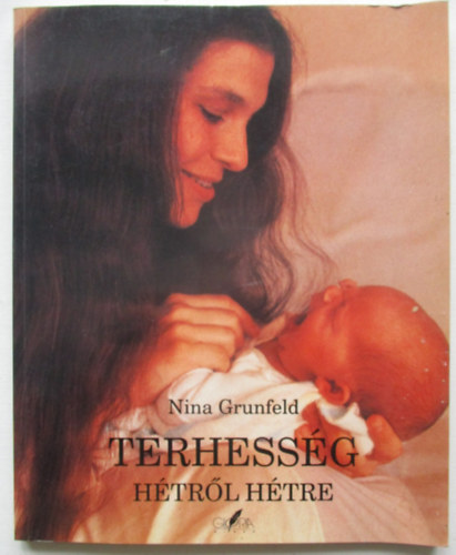 Nina Grunfeld - Terhesség hétről hétre