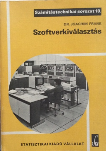 Dr.Joachim Frank - Szoftverkiv�laszt�s-sz�m�t�stechnikai sorozat 10.
