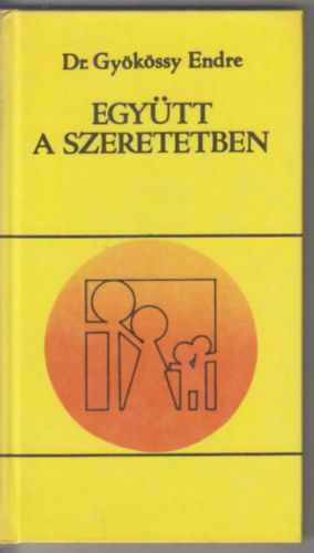 Dr. Györkössy Endre - Együtt a szeretetben