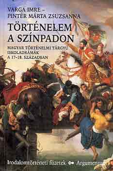 Varga Imre; Pintér Márta Zsuzsanna - Történelem a színpadon