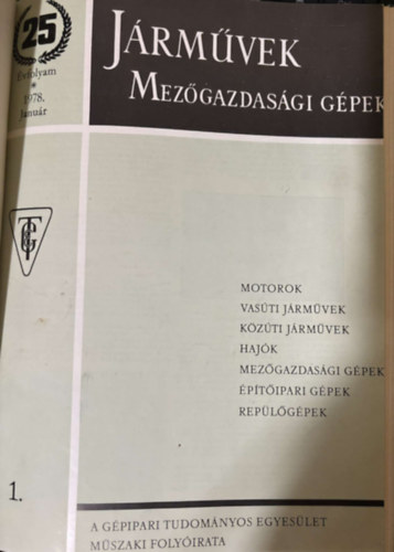 Dr. Boltizár Pál, Füzesséry Béla, Dr. Vándorffy József - Járművek Mezőgazdasági gépek 23. Évfolyam 1976. 1-12. szám (teljes évf. egybekötve)