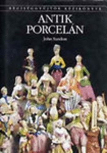 Sandon, John - Antik porceln - Rgisggyjtk kziknyve