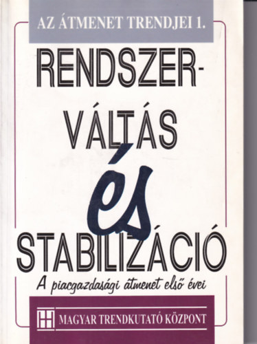 Mell�r Tam�s - Rendszerv�lt�s �s stabiliz�ci�