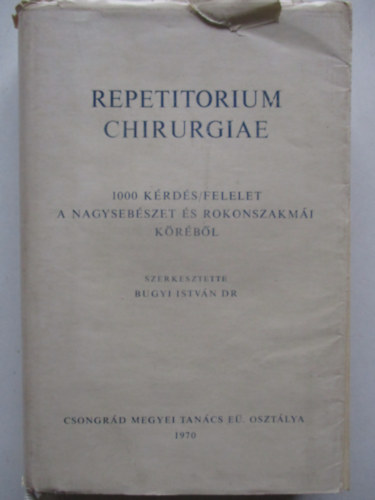 dr. (szerk.) Bugyi Istv�n - Repetitorium chirurgiae