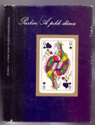 Alekszadr Szergejevics Puskin - A pikk dma - s ms elbeszlsek (Wrtz dm rajzaival)