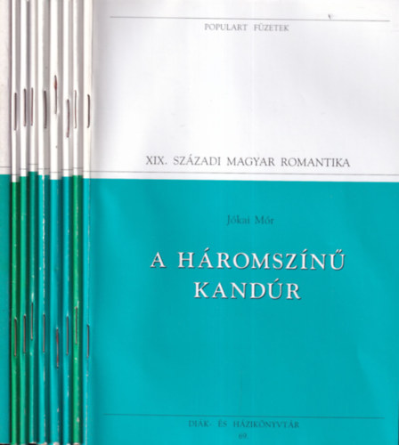 J�kai M�r, V�r�smaty Mih�ly, Arany J�nos, Pet�fi S�ndor, Katona J�zsef, K�lcsey Ferenc, Kisfaludy S�ndor �s K�roly, Mad�ch Imre - 9 db. Populart f�zetek- Magyar romantika (A h�romsz�n� kand�r + Rem�ny s eml�kezet + Toldi - Toldi est�je + Szabads�g, szerelem + A rab g�lya + B�nk b�n + Rebellis versek + A Kisfaludyak + Az ember trag�di�ja)