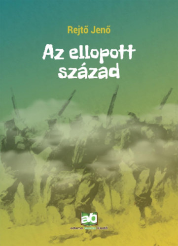 Rejt� Jen� - Az ellopott sz�zad