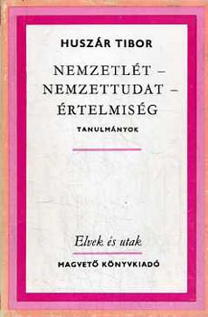Huszr Tibor - Nemzetlt-nemzettudat-rtelmisg (Tanulmnyok)