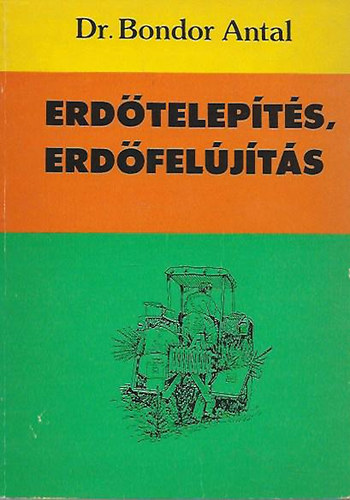 Dr. Bondor Antal - Erdtelepts, erdfeljts