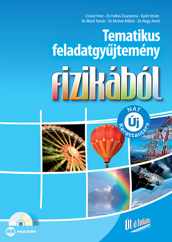 Molnr Mikls, Dr. Nagy Anett, dr. Farkas Zsuzsanna, Gyri Istvn, Dr. Mez Tams - Tematikus feladatgyjtemny fizikbl (j NAT szerint tdolgozva)