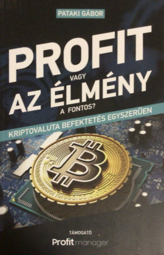 Pataki Gbor - Profit vagy az lmny a fontos?