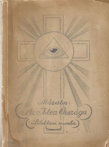 Alzatos: Az Isten orszga (Llektani munka magasabb megismersre vgyk rszre)