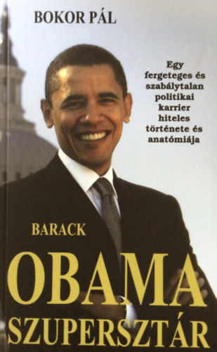 Bokor Pl - Barack Obama szupersztr