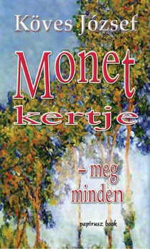 K�ves J�zsef - Monet kertje - meg minden