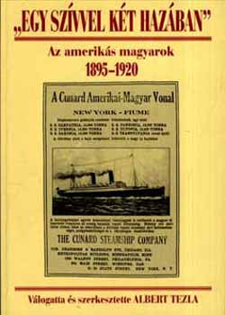 Egy szívvel két hazában -Az amerikás magyarok 1895-1920