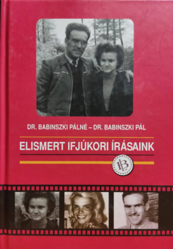 Dr. Babinszki P�ln�, Dr. Babinszki P�l - Elismert ifj�kori �r�saink