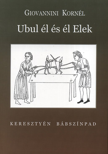 Giovannini Kornl - Ubul l s l Elek - Keresztyn bbsznpad