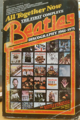 Harry Castleman, Walter J. Podrazik - All Together Now - The First Complete Beatles Discography 1961-1975