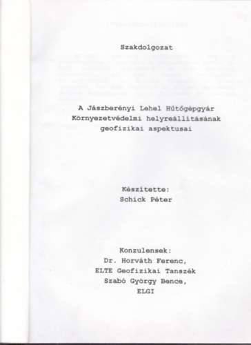 Schick Pter - A Jszbernyi Lehel Htgpgyr Krnyezetvdelmi helyrelltsnak geofizikai aspektusai (Szakdolgozat)