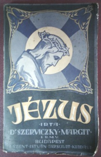 Dr. Szerviczky Margit - Jézus (költői eleszélés)