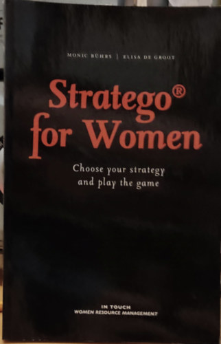 Monic Bhrs, Elisa de Groot - Stratego for Women - Choose your strategy and play the game