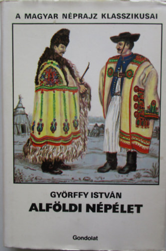 Gyrffy Istvn - Alfldi nplet (a magyar nprajz klasszikusai)