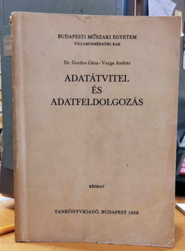 Gordos Géza, Varga András - Adatátvitel és adatfeldolgozás