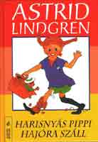 Astrid Lindgren - Harisnys Pippi hajra szll