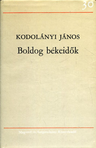 Kodolányi János - Boldog békeidők