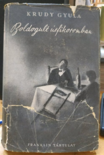 Krúdy Gyula - Boldogult úrfikoromban
