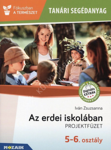 Iván Zsuzsanna - Az erdei iskolában (tanári segédanyag)