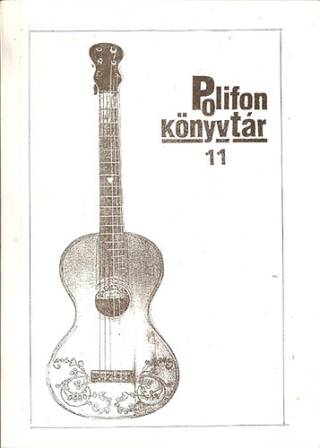 Polifon knyvtr 11. - Gitr antolgia